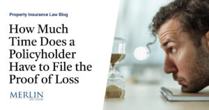 How Much Time Does a Policyholder Have to File the Proof of Loss?